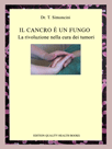 il cancro e un fungo by dr. t simoncini